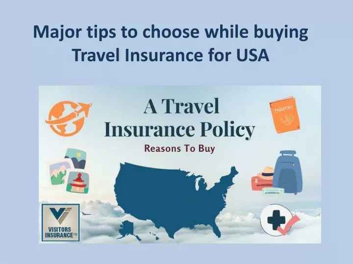 major tips to choose while buying travel insurance for usa