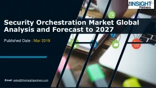 Security Orchestration Market is expected to reach US$ 7.7 Bn by 2027