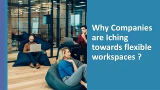 Why Companies are opting Flexible workspaces?