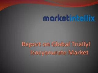 Latest study Report on Global Triallyl Isocyanurate Market | Market Intellix