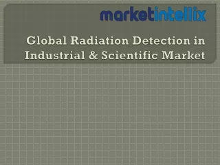 Our Research Report on Global Radiation Detection in Industrial & Scientific Mar