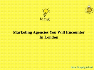 Marketing Agencies You Will Encounter In London