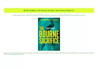 (READ)^ Robert Ludlum's The Bourne Sacrifice (Jason Bourne Book 17) [W.O.R.D]