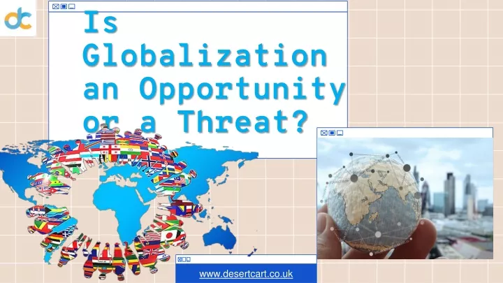is globalization an opportunity or a threat