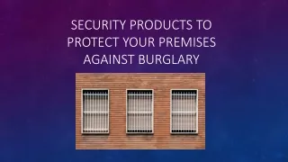 Security Products to Protect Your Premises Against Burglary