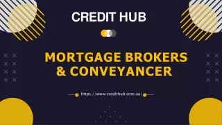 Credit Hub Mortgage Brokers & Conveyancer Melbourne
