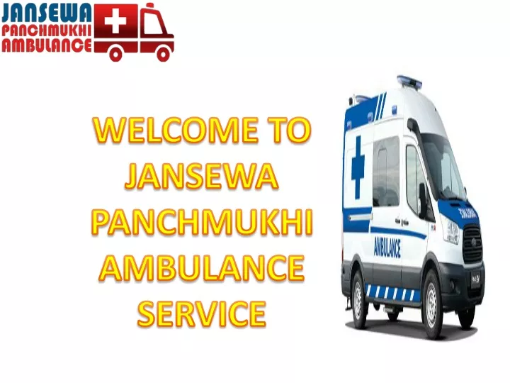 welcome to jansewa panchmukhi ambulance service