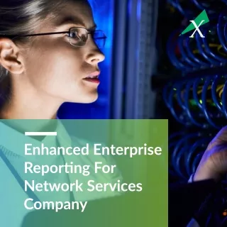 Enterprise Reporting for a Network Services Company With Data Lake
