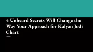 4 Unheard Secrets Will Change the Way Your Approach for Kalyan Jodi Chart