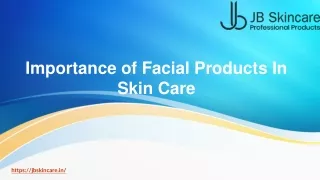 Importance of Facial Products In Skin Care
