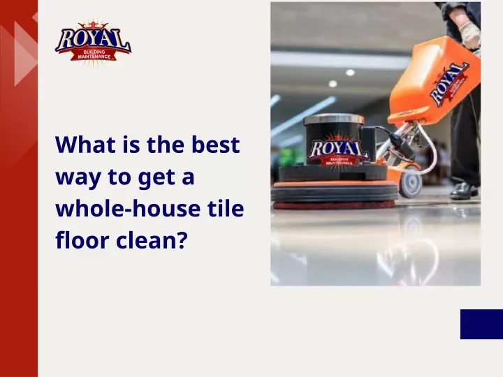 what is the best way to get a whole house tile