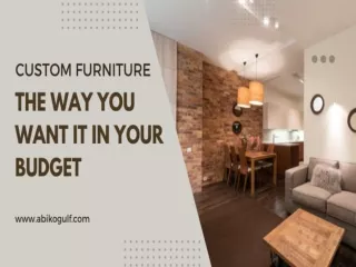 Custom furniture - The way you want it in your budget