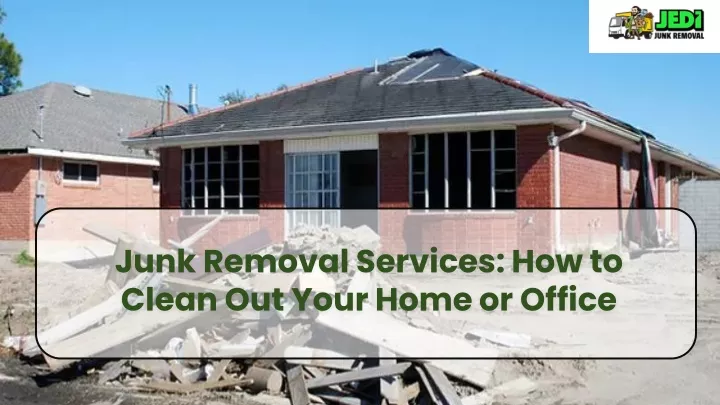 junk removal services how to clean out your home