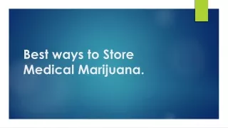 Best ways to Store Medical Marijuana