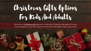 Christmas Gifts Options For Kids And Adults