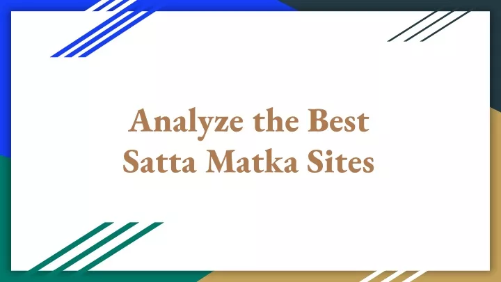 analyze the best satta matka sites