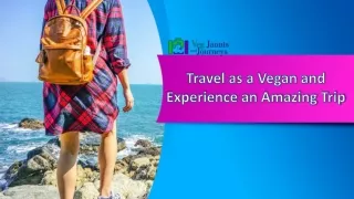 Travel as a Vegan and Experience an Amazing Trip