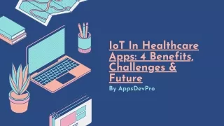 iot in healthcare apps 4 benefits challenges