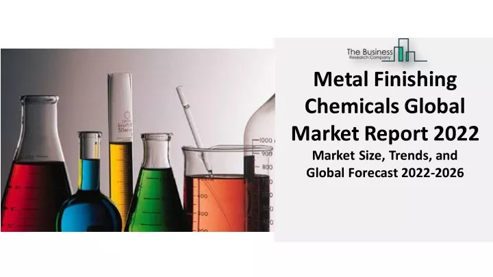 metal finishing chemicalsglobal marketreport 2022