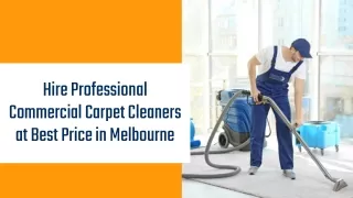 Hire Professional Commercial Carpet Cleaners at Best Price in Melbourne