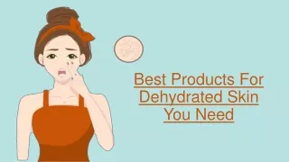 Best Products For Dehydrated Skin You Need
