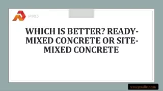 Which Is Better Ready-Mixed Concrete or Site-Mixed Concrete