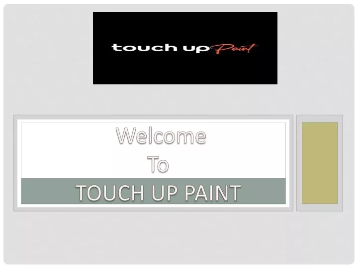 welcome to touch up paint