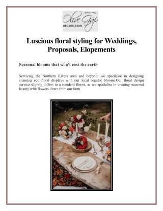 Luscious floral styling for Weddings, Proposals, Elopements