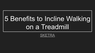 5 Benefits to Incline Walking on a Treadmill