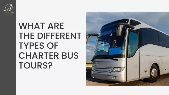 what are the different types of charter bus tours