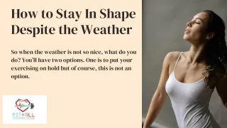 How to Stay In Shape Despite the Weather