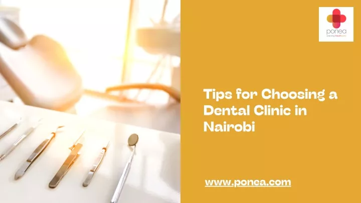 tips for choosing a dental clinic in nairobi
