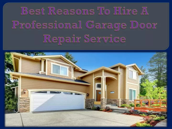 best reasons to hire a professional garage door repair service