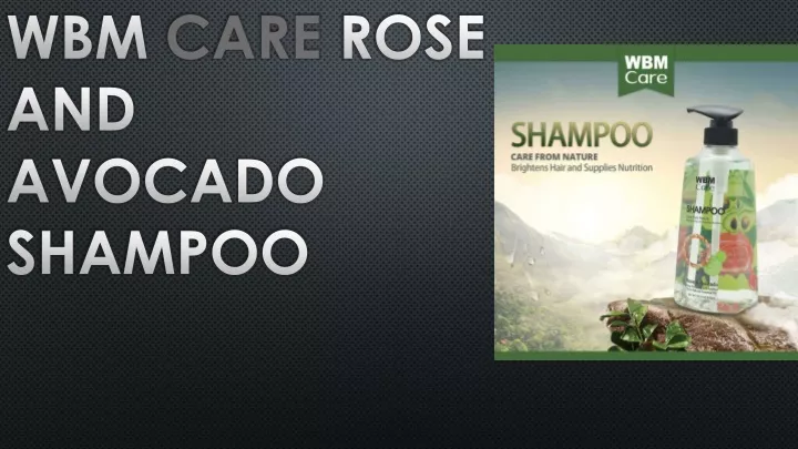 wbm care rose and avocado shampoo