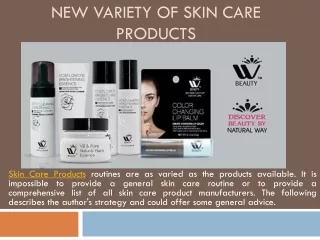 New variety of Skin Care Products