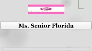 Participate in Senior Florida Pageant and Enjoy Your Life