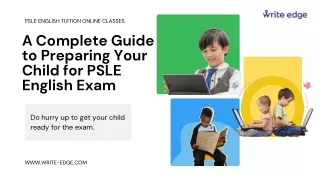 A Complete Guide to Preparing Your Child for PSLE English Exam