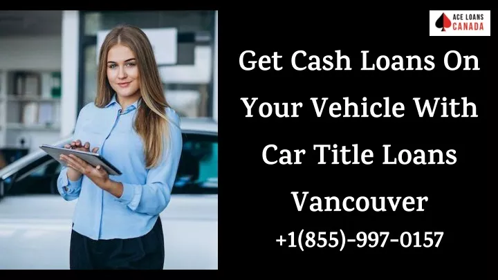 get cash loans on your vehicle with car title