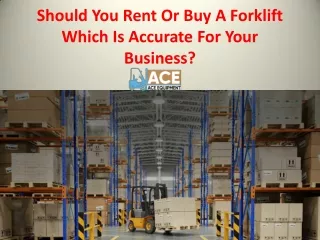 Is buying forklifts best for my business?