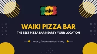 Try Tasty and Delicious Pizza at Our Pizza Bar - Waiki Pizza Bar