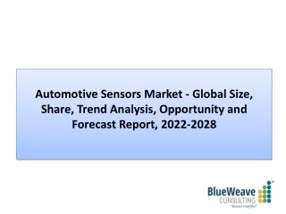 Automotive Sensors Market Demand, Share, Report 2022-2028