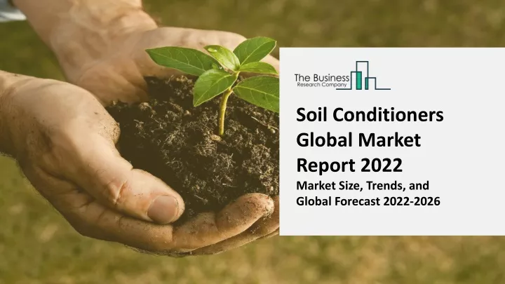 soil conditioners global market report 2022