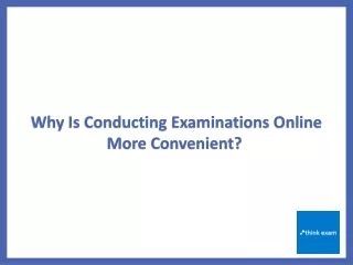 Why Is Conducting Examinations Online More Convenient?