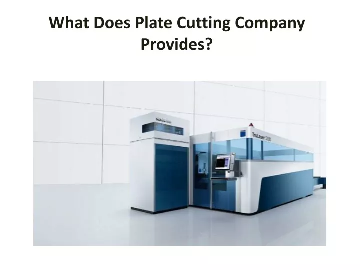 what does plate cutting company provides