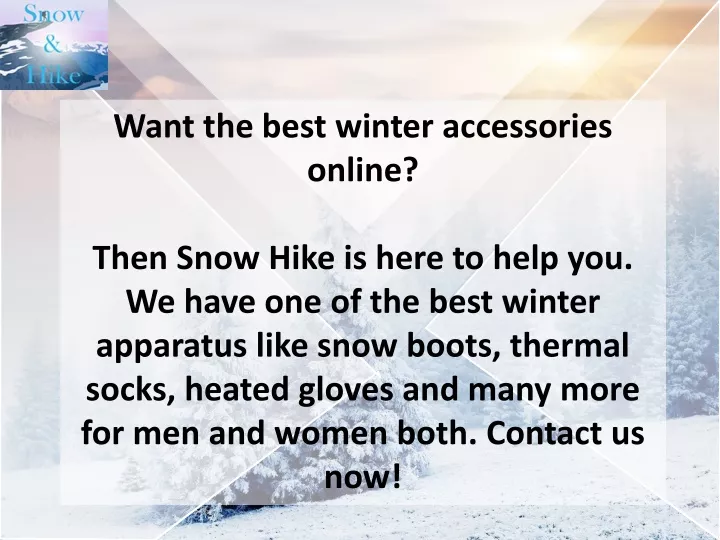 want the best winter accessories online then snow