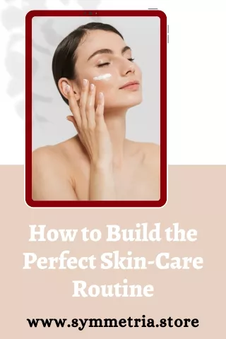 How to Build the Perfect Skincare Routine
