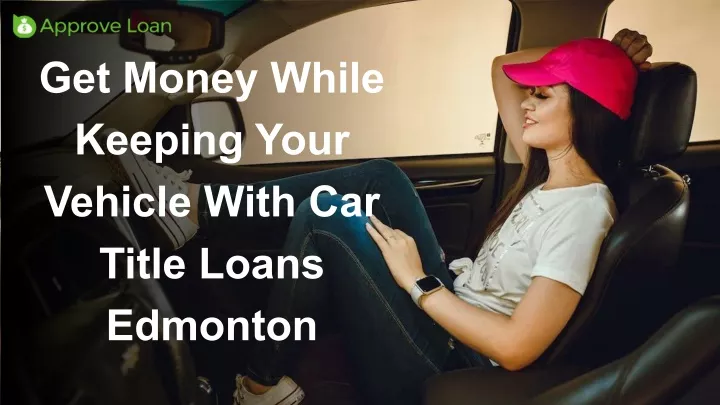 get money while keeping your vehicle with