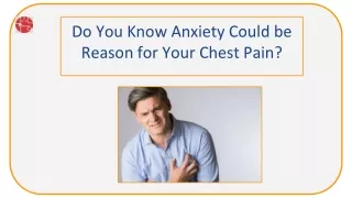 Anxiety Could be Reason for your Chest Pain