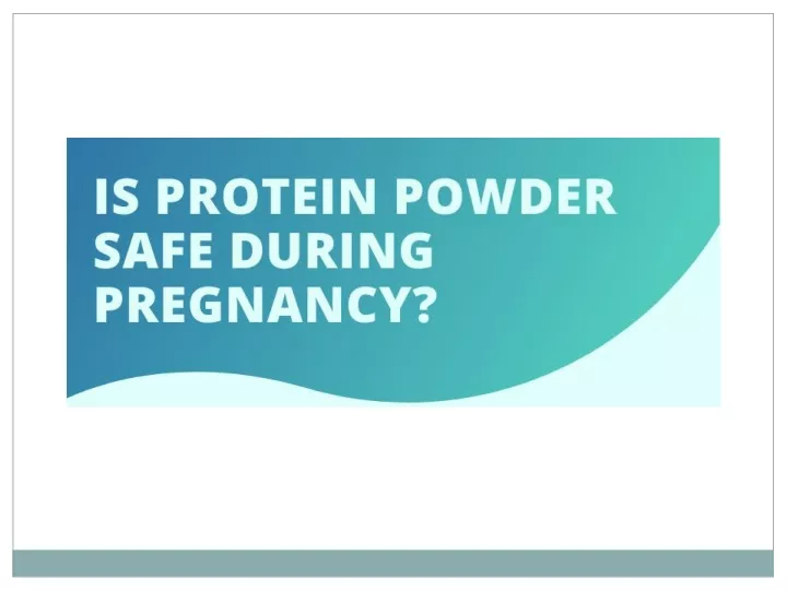 ppt-is-protein-powder-safe-during-pregnancy-protinex-india