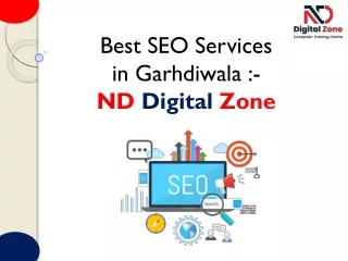 SEO SERVICES IN GARHDIWALA - ND DIGITAL ZONE
